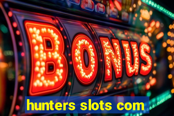 hunters slots com